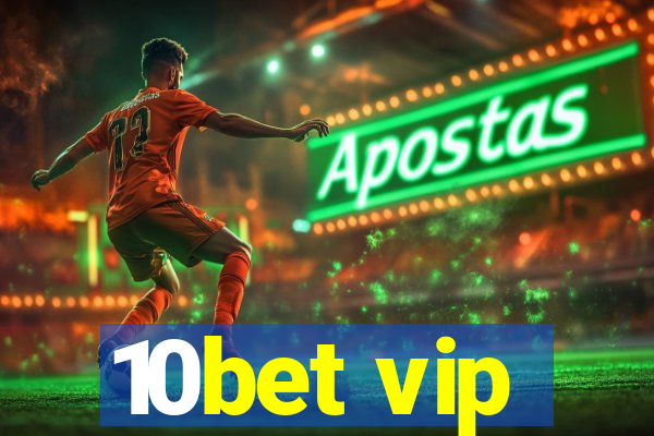 10bet vip